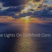 Meiko Leave The Lights On Leftfield Corn Remix