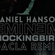 Mockingbird Remix Daniel Hanson