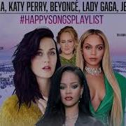 Best Songs Adele Rihanna Katy Perry Beyoncé Lady Gaga Jennifer Lopez