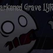 Darkened Grave Lyrics Fnf Vs Fire In The Hole V5