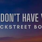 Backstreet Boys If I Don T Have You