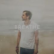 Breathe Nick Broadhurst