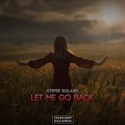 Stefre Roland Let Me Go Back Original Mix