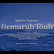 Mighfar Suganda Gemuruh Riuh