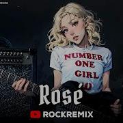 Rosé Number One Girl Rok Version