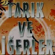 Tarik Ve Digerleri Muzigi