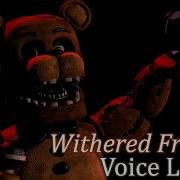 Fnaf 2 Sfm Withered Freddy Voice