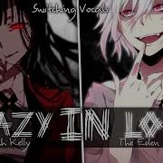 Nightcore Crazy In Love Switching Vocals