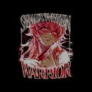 Shadxwbxrn Warrior 1 Час