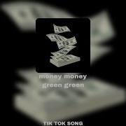 Money Money Green Green Tik Tok