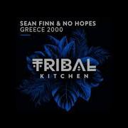 Sean Finn No Hopes Greece 2000 No Hopes Remix