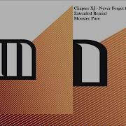 Chapter Xj Never Forget Madwave Extended Remix