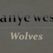 Kanye West Wolves Lyrics Music