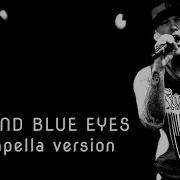 Behind Blue Eyes Acapella