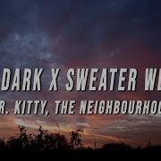 Mr Kitty The Neighbourhood After Dark X Sweater Weather Tiktok Mashup Slowed