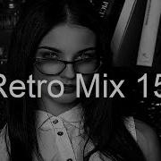 Retro Mix Part 15 Best Deep House Vocal Nu Disco