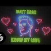 Know My Love Matt Nash