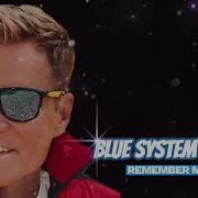 Blue System 2024 Remember Me