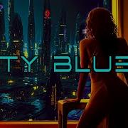 City Blues Blade Runner Vibes Futuristic Synthwave Soundscapes