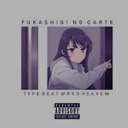 Fukashigi No Carte Type Beat Prod Heaven