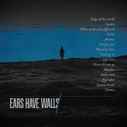 Edge Of The World Ears Have Walls