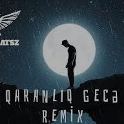 Qaranliq Gece Remix