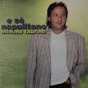 Mimmo Taurino E Sò Napulitano