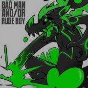 Adraen Bad Man And Or Rude Boy