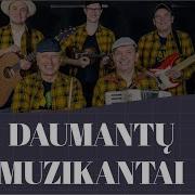 Daumantų Muzikantai Nesakyk Rytoj