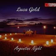 Luca Gold Argentina Night