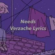 Needs Verzache Lyrics