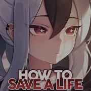 Nightcore Save A Life