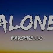 Marshmello Alone Lyrics