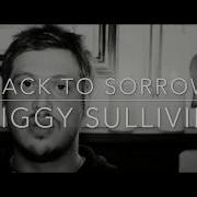 Back To Sorrow Ziggy Sullivin