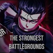 Iron Will The Strongest Battlegrounds Ost 1 Hour