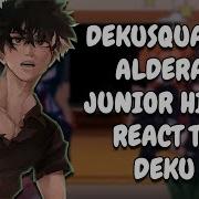 Past Aldera Junior High React To Deku