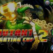 Mutant Cup 2 Soundtrack 2 Fight