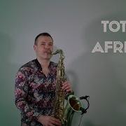 Toto Africa Saxophone Cover By Jk Sax