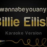 Billie Eilish I Don T Wanna Be You Anymore Karaoke