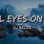 All Eyes On Me Feat Dndm