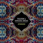 Integral Bread Taleon Ataraxia Extended Mix