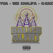 Tyga Ft G Eazy Wiz Khalifa Baller Alert