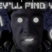 Griffinilla They Ll Find You Right Version Fnaf Song Gachi Remix