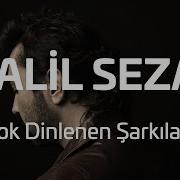 Halil Sezai En Iyi Şarkıları