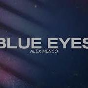 Alex Menco Blue Eyes