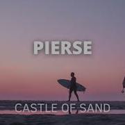 Pierse Castle Of Sand