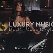 Deep House Luxury Music Mix