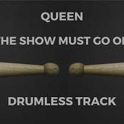 Queen Show Must Go On Without Drums