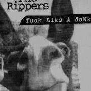 The Rippers Fuck Like A Donkey