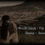 Arozin Sabyh Fall In Love Slowed Reverb